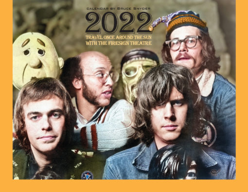 The Firesign Theatre 2022 Calendar by Bruce Snyder